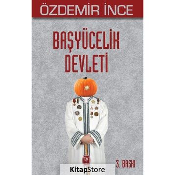 Başyücelik Devleti - Özdemir İnce