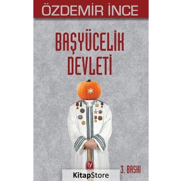 Başyücelik Devleti - Özdemir İnce