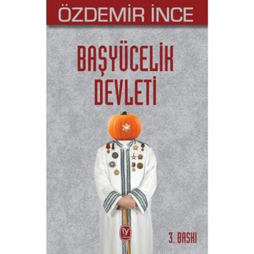 Başyücelik Devleti - Özdemir İnce