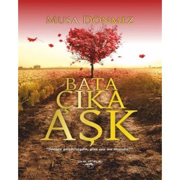 Bata Çıka Aşk - Musa Dönmez