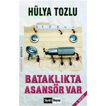 BATAKLIKTA ASANSÖR VAR - HÜLYA TOZLU
