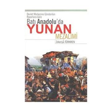 Batı Anadolu’da Yunan Mezalimi - zekeriyya turkmen