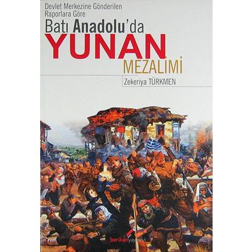 Batı Anadolu’da Yunan Mezalimi - zekeriyya turkmen