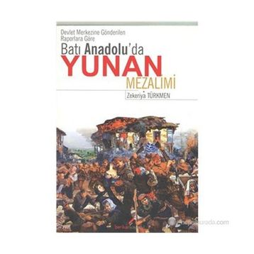 Batı Anadolu’da Yunan Mezalimi - zekeriyya turkmen