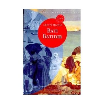 Batı Batıdır - Latife Mardin