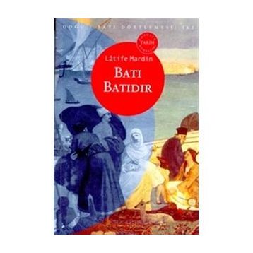 Batı Batıdır - Latife Mardin