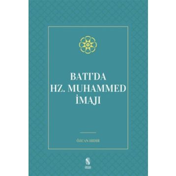 Batı da Hz Muhammed İmajı - Özcan Hıdır