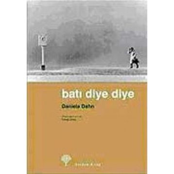 BATI DIYE DIYE - DANIELA DAHN (ISBN:978994412206X)