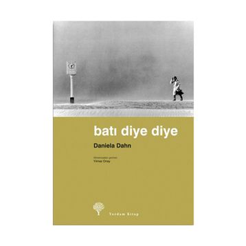 BATI DIYE DIYE - DANIELA DAHN (ISBN:978994412206X)