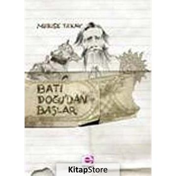 Batı Doğu’dan Başlar - Mebuse Tekay