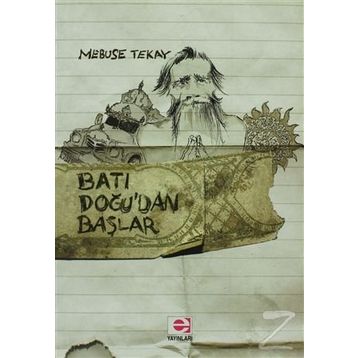 Batı Doğu’dan Başlar - Mebuse Tekay