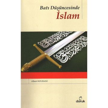 BATI DÜŞÜNCESİNDE İSLAM - ALBERT HOURANI