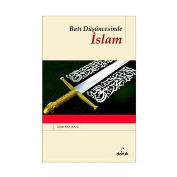 BATI DÜŞÜNCESİNDE İSLAM - ALBERT HOURANI
