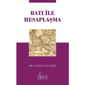 Batı ile Hesaplaşma - Ebu’l Hasen En-Nedvi