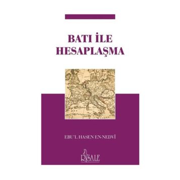 Batı ile Hesaplaşma - Ebu’l Hasen En-Nedvi