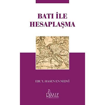 Batı ile Hesaplaşma - Ebu’l Hasen En-Nedvi