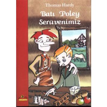 BATI POLEY SERÜVENIMIZ - THOMAS HARDY