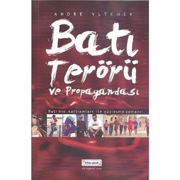 BATI TERÖRÜ VE PROPAGANDASI - ANDRE VLTCHEK