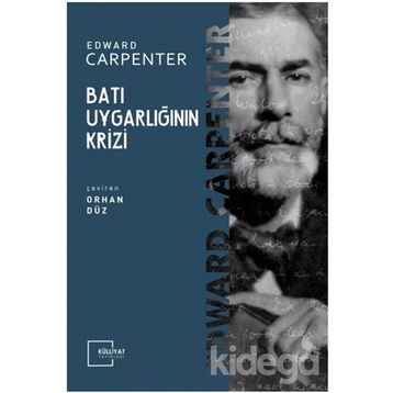 BATI UYGARLIĞININ KRIZI - EDWARD CARPENTER