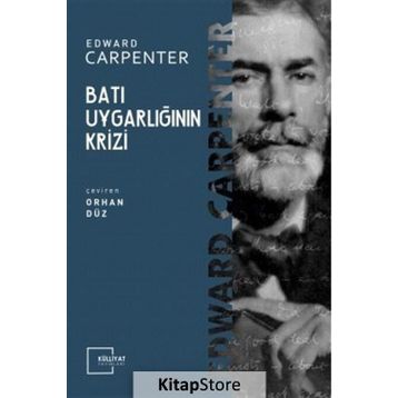 BATI UYGARLIĞININ KRIZI - EDWARD CARPENTER