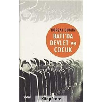 Batı'da Devlet ve Çocuk - Kürşat Bumın