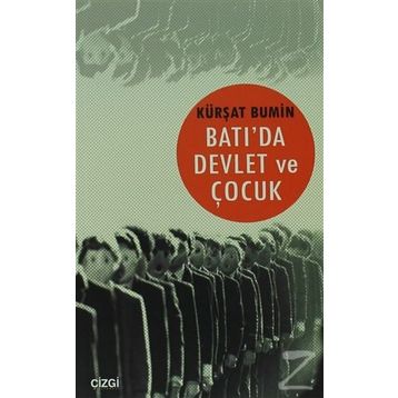 Batı'da Devlet ve Çocuk - Kürşat Bumın