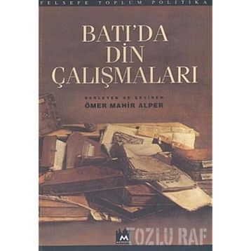 BATI`DA DIN ÇALIŞMALARI - ÖMER MAHIR ALPER