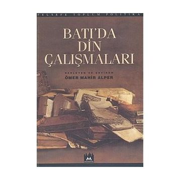 BATI`DA DIN ÇALIŞMALARI - ÖMER MAHIR ALPER