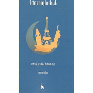 BATI'DA DOĞULU OLMAK - MEHMET DOĞAN