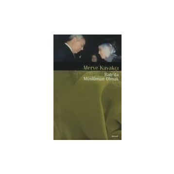 Batıda Müslüman Olmak - Merve Kavakçı