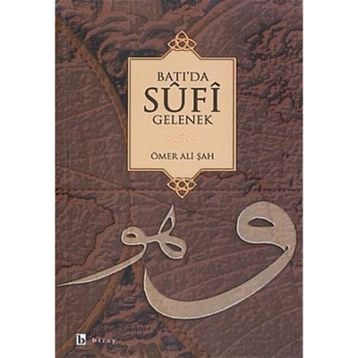 BATI`DA SUFI GELENEK - ÖMER ALI ŞAH