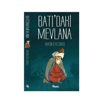 BATI´DAKİ MEVLANA - MUHSIN İLYAS SUBAŞI
