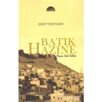 Batık Hazine - Şekip Yurttaşer
