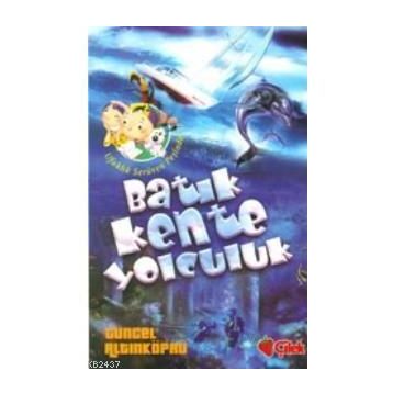 BATIK KENTE YOLCULUK - TUNCEL ALTINKÖPRÜ
