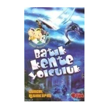 BATIK KENTE YOLCULUK - TUNCEL ALTINKÖPRÜ