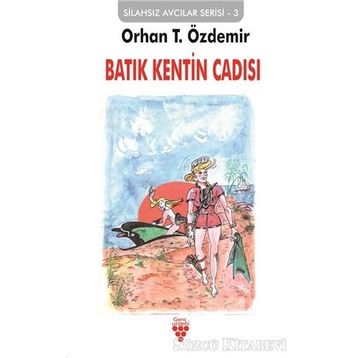 Batık Kentin Cadısı - Orhan T. Özdemir
