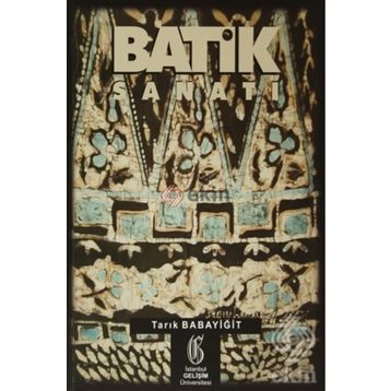 Batik Sanatı - Tarık Babayiğit