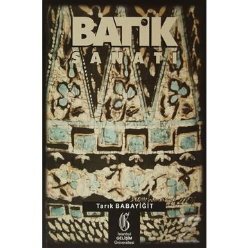 Batik Sanatı - Tarık Babayiğit