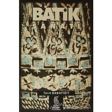 Batik Sanatı - Tarık Babayiğit