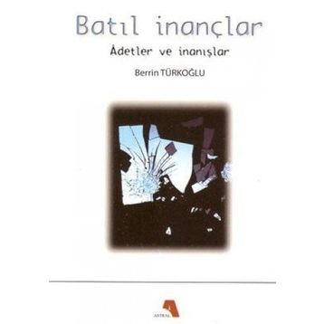 Batıl İnançlar - Berrin Türkoğlu