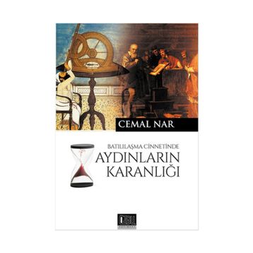 Batılılaşma Cinnetinde Aydınların Karanlığı - Cemal Nar