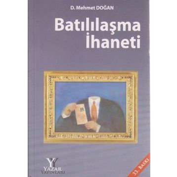 BATILILAŞMA İHANETI - D. MEHMET DOĞAN