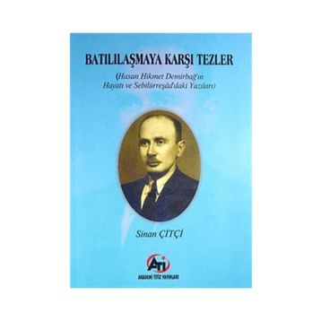 Batılılaşmaya Karşı Tezler - Sinan Çiftçi