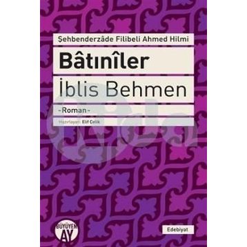 Batıniler - İblis Behmen - Şehbenderzade Filibeli Ahmet Hilmi