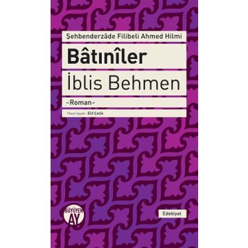 Batıniler - İblis Behmen - Şehbenderzade Filibeli Ahmet Hilmi
