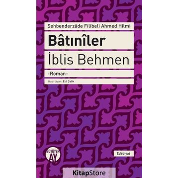 Batıniler - İblis Behmen - Şehbenderzade Filibeli Ahmet Hilmi