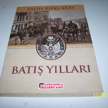 Batış Yılları - Falih Rıfkı Atay