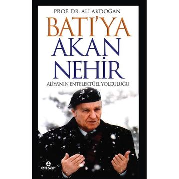 Batı'ya Akan Nehir - Ali Akdoğan