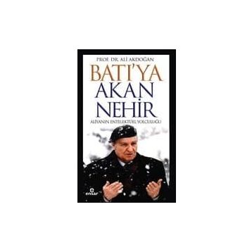 Batı'ya Akan Nehir - Ali Akdoğan