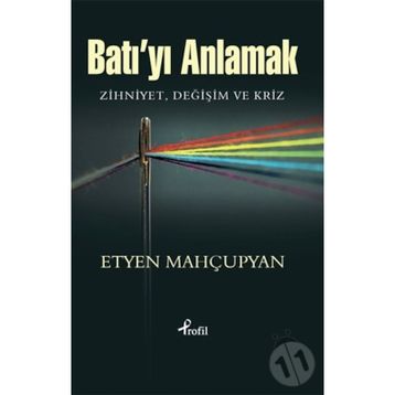 Batı’yı Anlamak - Etyen Mahçupyan